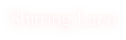 Shirring Lace